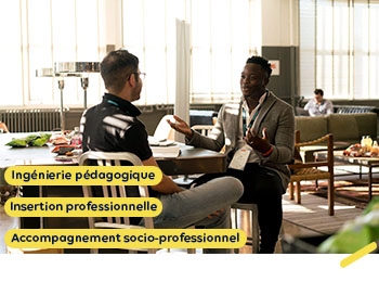 L'ingénierie pédagogique;L'accompagnement socioprofessionnel;L’insertion professionnelle